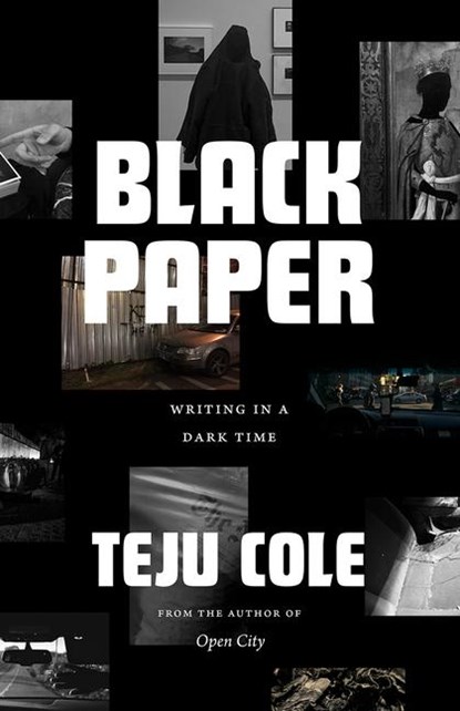 Black Paper, Teju Cole - Paperback - 9780226823867