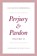 Perjury and Pardon, Volume II, Jacques Derrida - Gebonden - 9780226825281