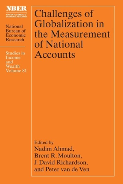 Challenges of Globalization in the Measurement of National Accounts, Nadim Ahmad ; Brent R. Moulton ; J. David Richardson ; Peter van de Ven - Gebonden - 9780226825892