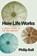Ball, P: How Life Works, Philip Ball - Gebonden - 9780226826684