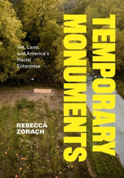 Temporary Monuments, Rebecca Zorach - Gebonden - 9780226826875