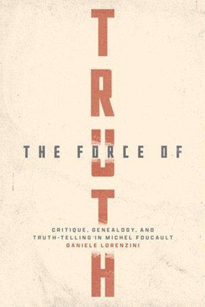 The Force of Truth, Daniele Lorenzini - Ebook - 9780226827445