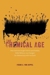 The Chemical Age - Frank A. von Hippel - 9780226829562