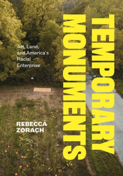 Temporary Monuments, Rebecca Zorach - Paperback - 9780226831015