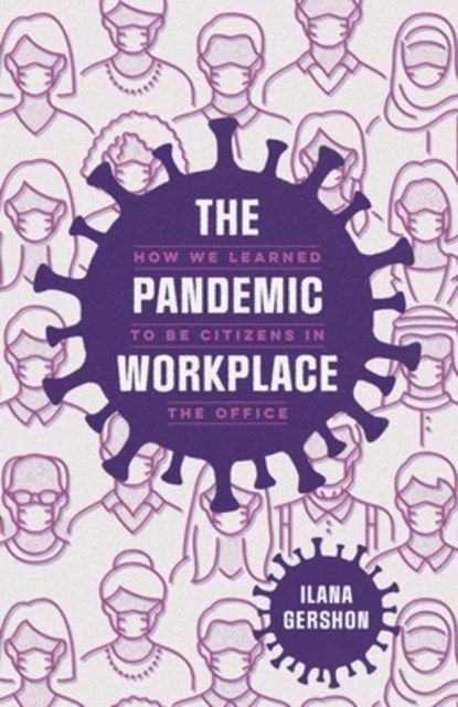 The Pandemic Workplace, Ilana Gershon - Paperback - 9780226832630