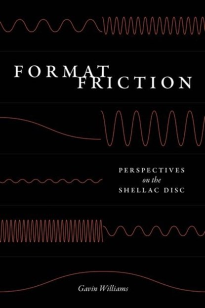 Format Friction, Gavin Williams - Gebonden - 9780226833248