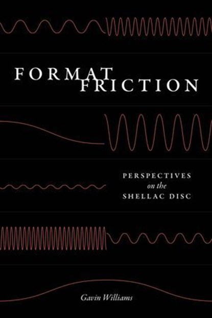 Format Friction, Gavin Williams - Ebook - 9780226833255