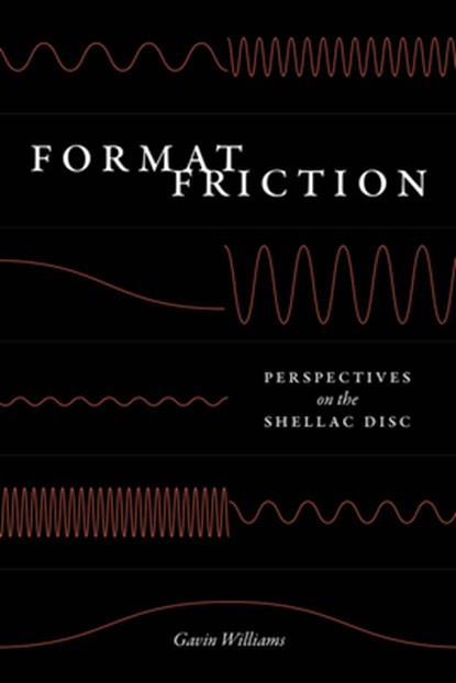Format Friction, Gavin Williams - Paperback - 9780226833262