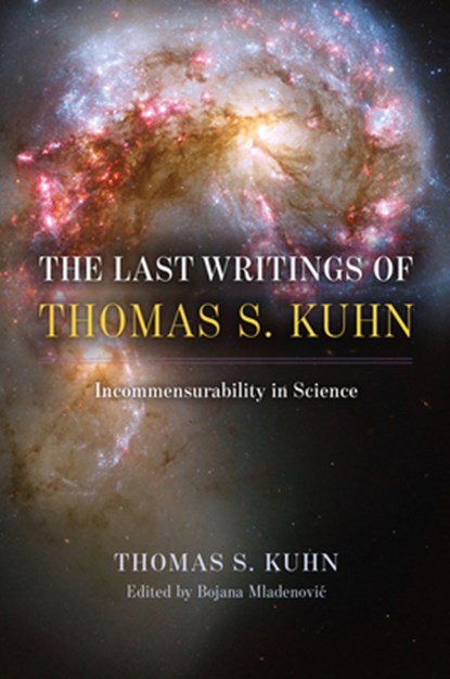 The Last Writings of Thomas S. Kuhn, Thomas S. Kuhn - Paperback - 9780226833316