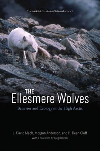 The Ellesmere Wolves, L. David Mech ; Morgan Anderson ; H. Dean Cluff - Ebook - 9780226833736