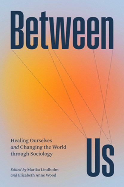 Between Us, Marika Lindholm ; Elizabeth Anne Wood - Paperback - 9780226833873