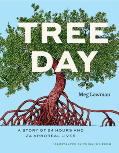 Tree Day, Meg Lowman - Gebonden - 9780226833965