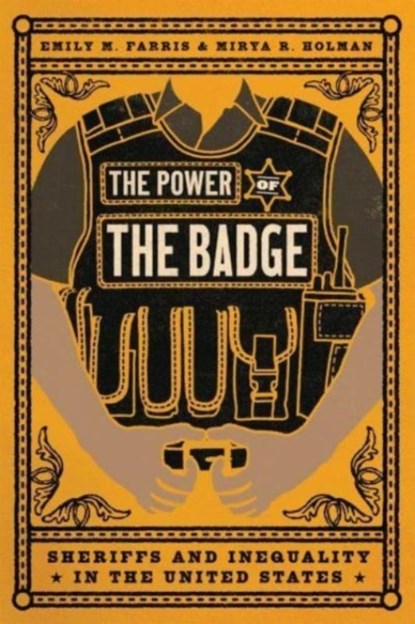 The Power of the Badge, Professor Emily M. Farris ; Professor Mirya R. Holman - Paperback - 9780226834511