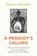 A Prodigy's Calling, Paul F. Berliner - Paperback - 9780226835174