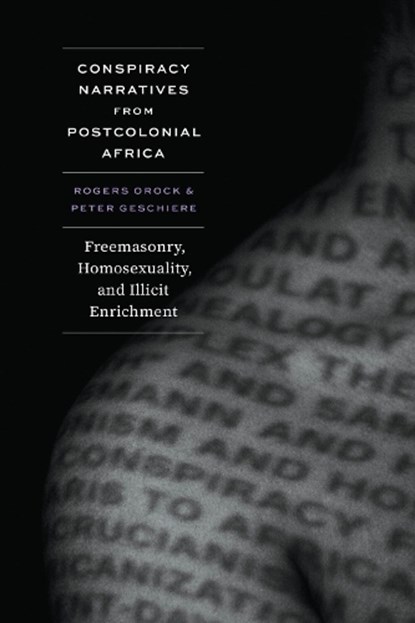Conspiracy Narratives from Postcolonial Africa, Rogers Orock ; Peter Geschiere - Gebonden - 9780226835846