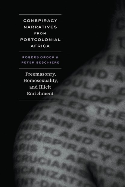 Conspiracy Narratives from Postcolonial Africa, Rogers Orock ; Peter Geschiere - Paperback - 9780226835860