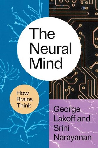 The Neural Mind, Professor George Lakoff ; Srini Narayanan - Gebonden - 9780226835884