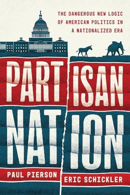 Partisan Nation, Paul Pierson ; Eric Schickler - Gebonden - 9780226836430