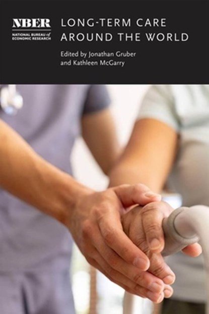 Long-Term Care around the World, Jonathan Gruber ; Kathleen McGarry - Gebonden - 9780226838434