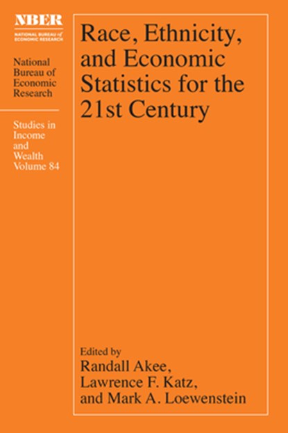 Race, Ethnicity, and Economic Statistics for the 21st Century, Randall Akee ; Lawrence F. Katz ; Mark A. Loewenstein - Gebonden - 9780226843780