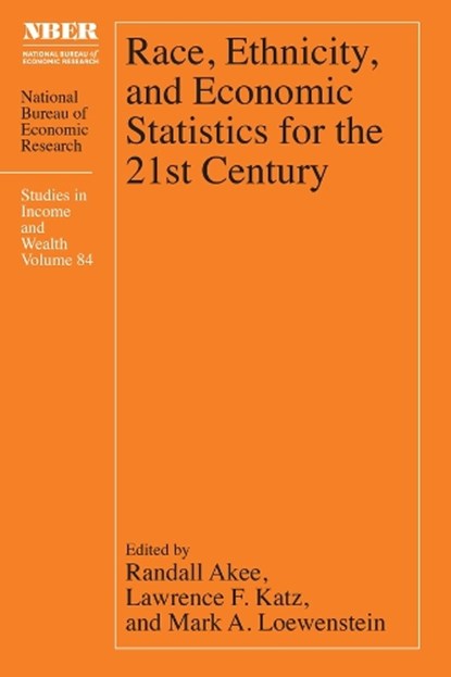 Race, Ethnicity, and Economic Statistics for the 21st Century, Randall Akee ; Lawrence F. Katz ; Mark A. Loewenstein - Gebonden - 9780226843780