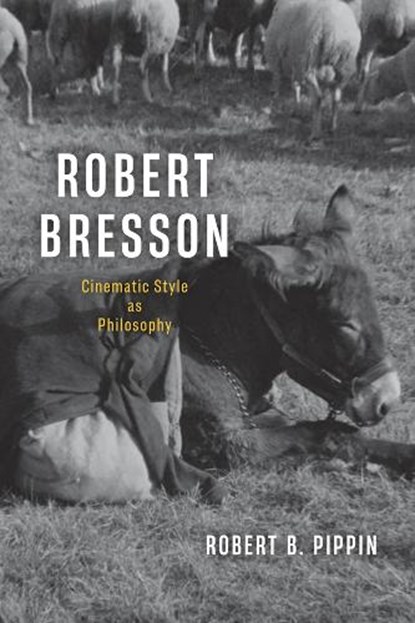 Robert Bresson, Robert B. Pippin - Paperback - 9780226845043