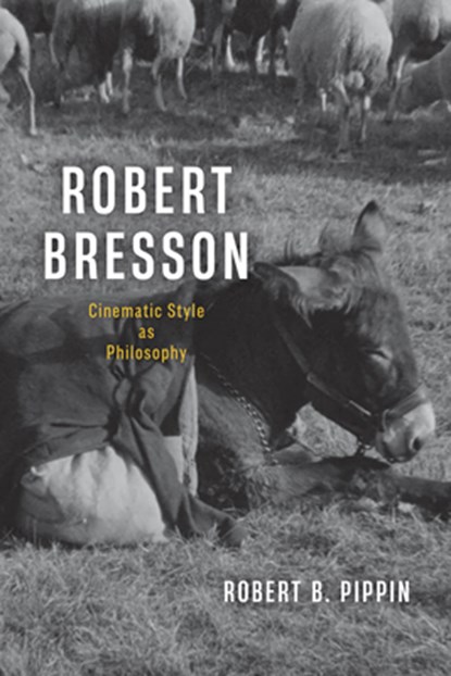 Robert Bresson, Robert B. Pippin - Paperback - 9780226845043