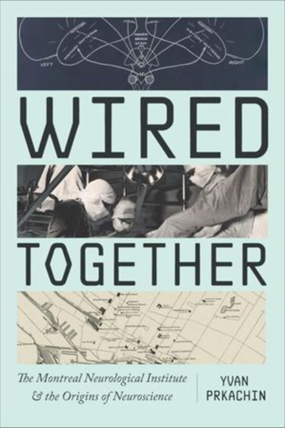 Wired Together, Yvan Prkachin - Ebook - 9780226845449