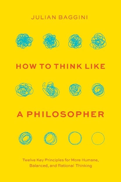 How to Think like a Philosopher, Julian Baggini - Paperback - 9780226845524