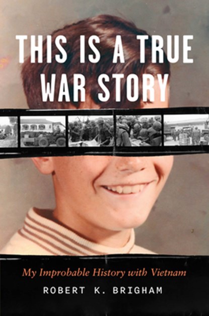 This Is a True War Story, Robert K. Brigham - Gebonden - 9780226846880