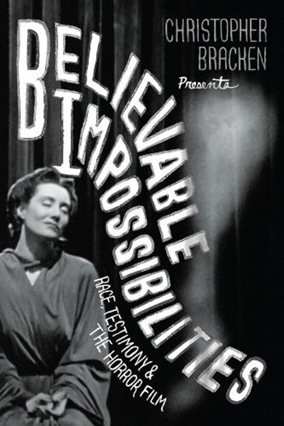 Believable Impossibilities, Christopher Bracken - Paperback - 9780226850702