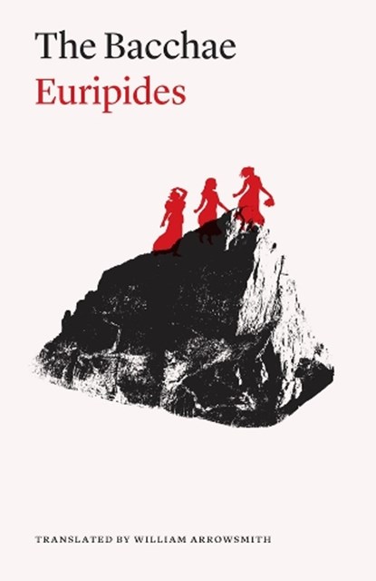The Bacchae, Euripides - Paperback - 9780226851105
