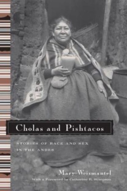 Cholas and Pishtacos, Mary Weismantel - Gebonden - 9780226891538