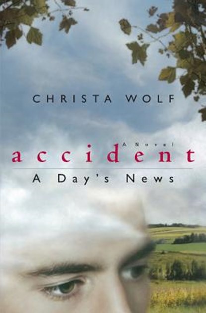 Accident: a Day's News, Christa Wolf - Paperback - 9780226905068