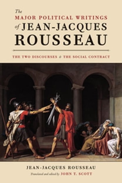 The Major Political Writings of Jean-Jacques Rousseau, Jean-Jacques Rousseau - Ebook - 9780226921884