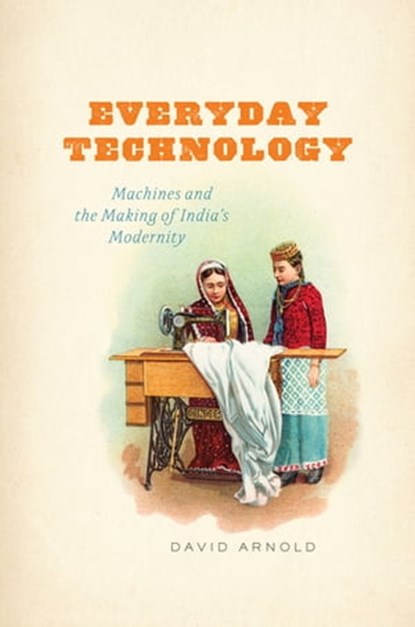 Everyday Technology, David Arnold - Ebook - 9780226922034