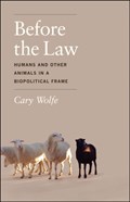 Before the Law | Cary Wolfe | 