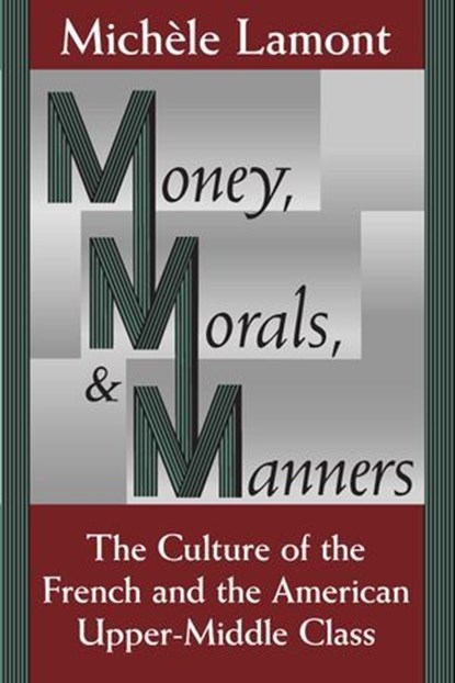 Money, Morals, & Manners, Michèle Lamont - Ebook - 9780226922591