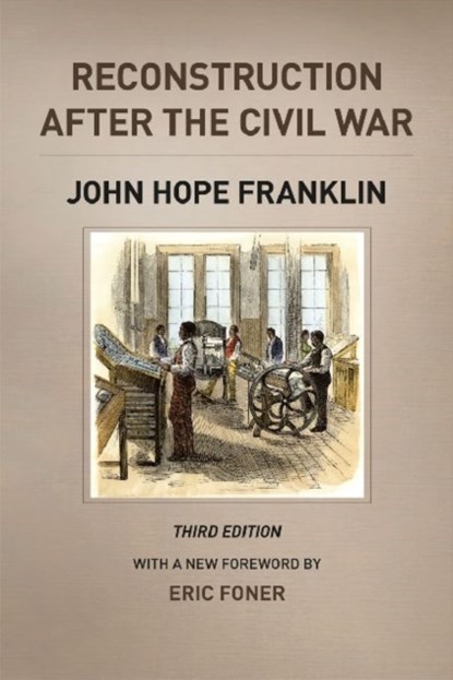 Reconstruction after the Civil War, Third Edition, John Hope Franklin - Paperback - 9780226923376