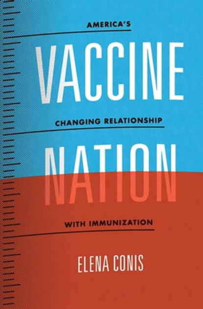 Vaccine Nation, Elena Conis - Ebook - 9780226923772