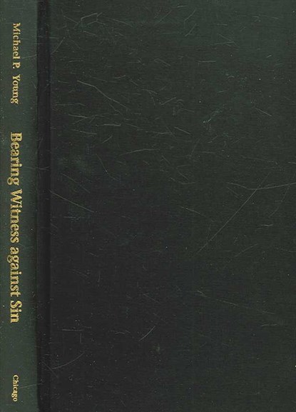 Bearing Witness against Sin, Michael P. Young - Gebonden - 9780226960852