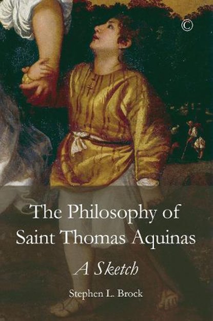 Philosophy of Saint Thomas Aquinas, The PB, Stephen L. Brock - Paperback - 9780227176115