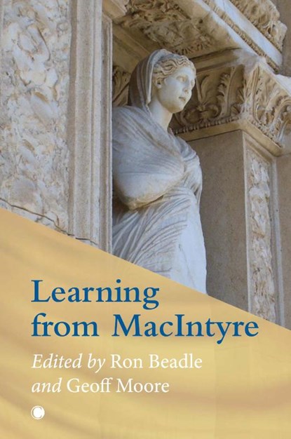 Learning from MacIntyre, Ron Beadle ; Geoff Moore - Paperback - 9780227177969