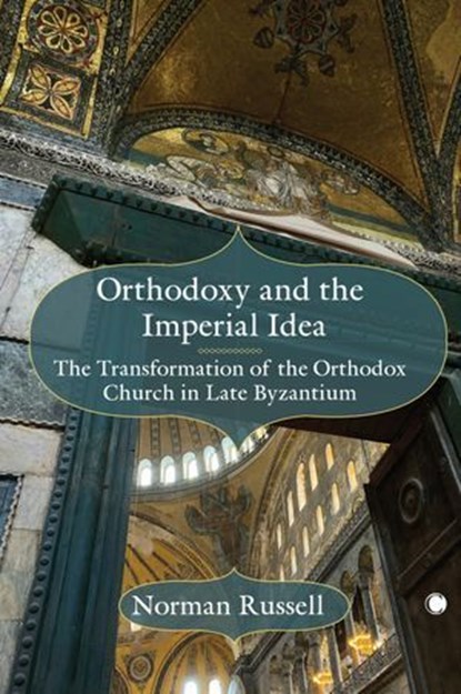 Orthodoxy and the Imperial Idea, Norman Russell - Ebook - 9780227178898