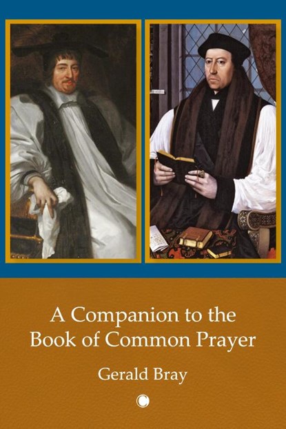 A Companion to the Book of Common Prayer, Gerald Bray - Paperback - 9780227179307