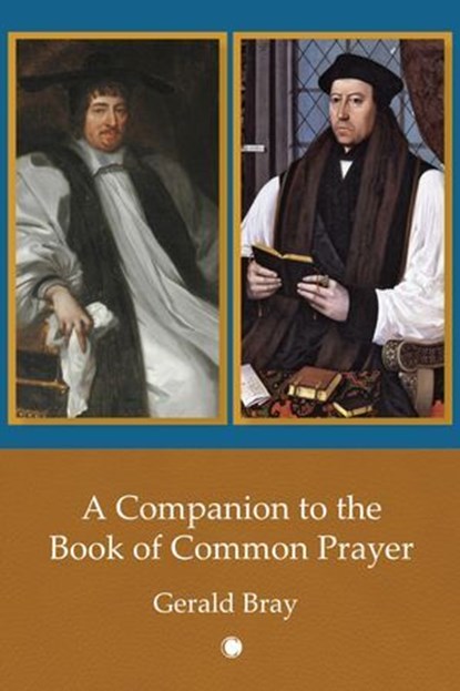 A Companion to the Book of Common Prayer, Gerald Bray - Ebook - 9780227179338