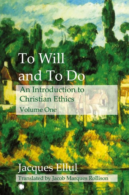 To Will and To Do Vol I, Jacques Ellul - Paperback - 9780227179345
