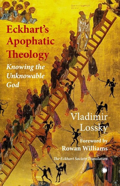 Eckhart's ApophaticTheology, Vladimir Lossky ; Monk Sophrony ; Jonathan Sutton - Gebonden - 9780227179772