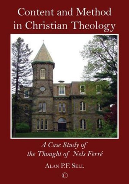 Content and Method in Christian Theology, Alan PF Sell - Ebook - 9780227903698