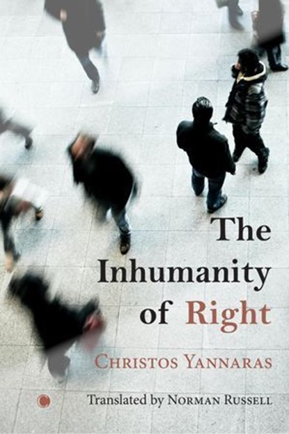 The Inhumanity of Right, Christos Yannaras - Ebook - 9780227907542